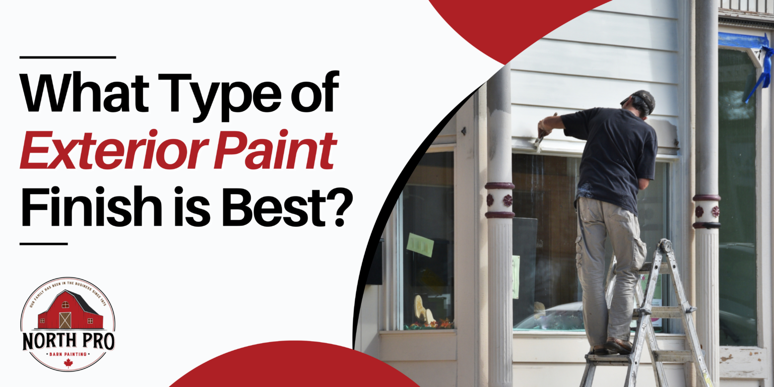 what-type-of-exterior-paint-finish-is-best-north-pro-barn-painting